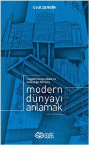 Modern Dünyayı Anlamak; Seyyid Hüseyin Nasr ve Geleneğin Gözüyle