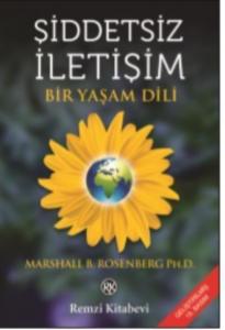 Şiddetsiz İletişim;Bir Yaşam Dili