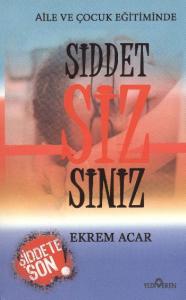 Aile ve Çocuk Eğitiminde Şiddet Sizsiniz