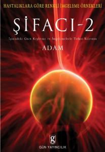 Şifacı 2; İçinizdeki Gücü Keşfetme ve İmgelemelerle Tedavi Kılavuzu