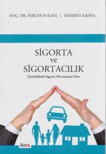 Sigorta ve Sigortacılık; Yürürlükteki Sigara Mevzuatına Göre