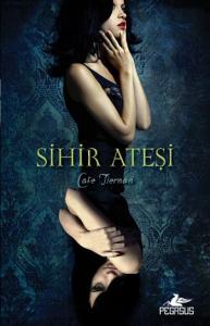 Sihir Ateşi; Sihir Ateşi 1. Kitap
