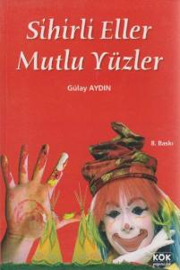 Sihirli Eller Mutlu Yüzler