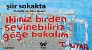 Şiir Sokakta; İkimiz Birden Sevinebiliriz Göğe Bakalım