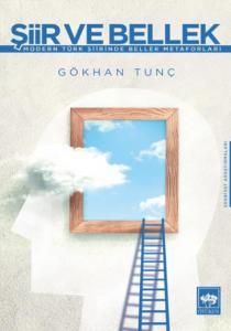 Şiir ve Bellek; Modern Türk Şiirinde Bellek Metaforları