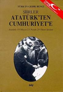 Atatürk'ten Cumhuriyet'e; Atatürk - 19 Mayıs - 23 Nisan - 29 Ekim Şiirleri
