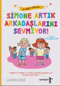Simone Artık Arkadaşlarını Sevmiyor-Duygu Okulu