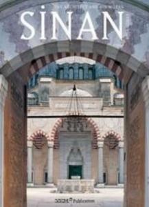 Sinan; The Architect And His Works