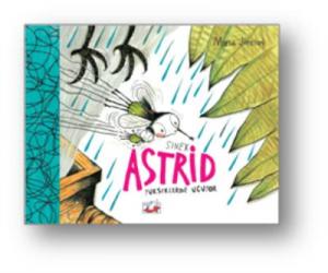 Sinek Astrid Yükseklerden Uçuyor (Ciltli)