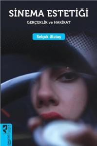 Sinema Estetiği: Gerçeklik ve Hakikat