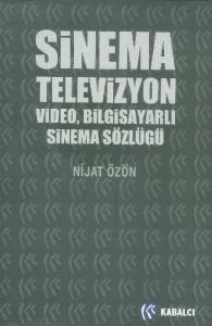 Sinema Televizyon Video Bilgisayarlı Sinema Sözlüğü