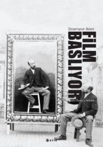 Sinemanın İlkleri - Film Başlıyor