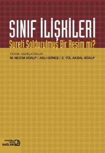 Sınıf İlişkileri; Sureti Soldurulmuş Bir Resim mi?