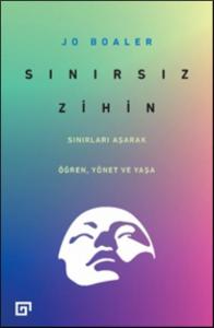 Sınırsız Zihin - Sınırları Aşarak Öğren, Yönet ve Yaşa