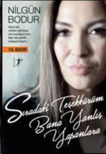 Sıradaki Teşekkürüm Bana Yanlış Yapanlara