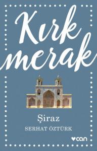 Kırk Merak; Şiraz