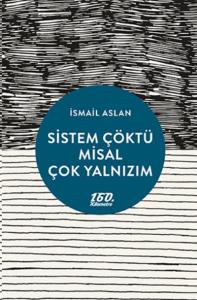 Sistem Çöktü Misal Çok Yalnızım