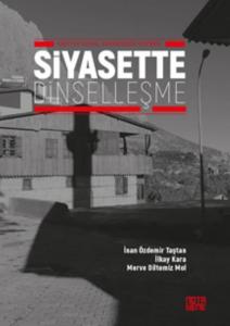 Siyasette Dinselleşme; Vaatten Duaya, Anayasadan Kur'an'a