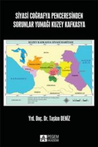 Siyasi Coğrafya Penceresinden Sorunlar Yumağı Kuzey Kafkasya