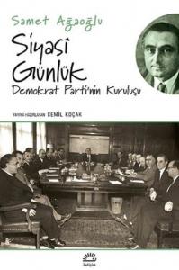 Siyasi Günlük; Demokrat Parti'nin Kuruluşu