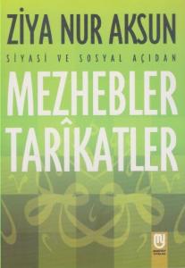 Siyasi ve Sosyal Açıdan Mezhepler Tarîkatler