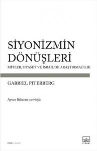 Siyonizmin Dönüşleri; Mitler, Siyaset ve İsrail'de Araştırmacılık