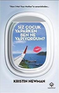 Siz Çocuk Yaparken Ben Ne Yapıyordum