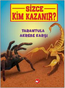 Tarantula Akrebe Karşı - Sizce Kim Kazanır?