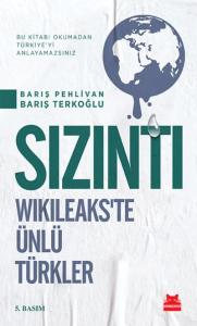 Sızıntı; Wikileaks'te Ünlü Türkler