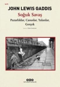 Soğuk Savaş; pazarlıklar, Casuslar, Yalanlar, Gerçek