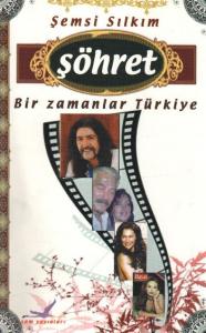 Şöhret; Bir Zamanlar Türkiye