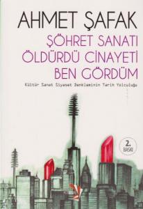 Şöhret Sanatı Öldürdü Cinayeti Ben Gördüm