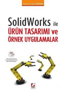 Solidworks ile Ürün Tasarımı  ve  Örnek Uygulamalar