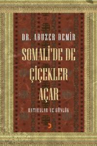 Somali'de De Çiçekler Açar; Hatıralar Ve Günlük