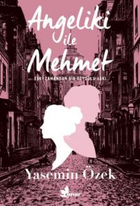 Angeliki ile Mehmet; Eski Zamandan Bir Beyoğlu Aşkı