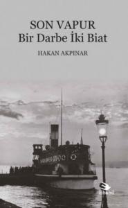 Son Vapur; Bir Darbe İki Biat