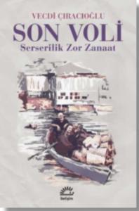 Son Voli; Serserilik Zor Zanaat