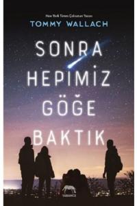 Sonra Hepimiz Göğe Baktık