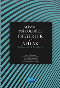 Sosyal Psikolojide Değerler ve Ahlak: Kuramlar ve Ölçekler