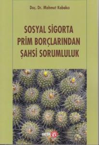 Sosyal Sigorta Prim Borçlarından Şahsi Sorumluluk