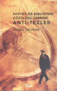 Sovyetler Birliği'nin Çözülüşü Üzerine Anti-Tezler