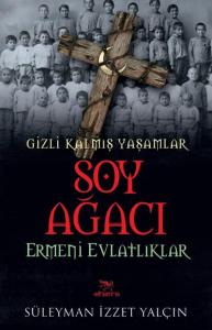 Soy Ağacı; Gizli Kalmış Yaşamlar - Ermeni Evlatlıklar