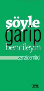 Şöyle Garip Bencileyin