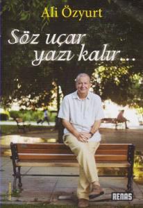 Söz Uçar Yazı Kalır