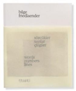 Sözcükler, Sayılar, Çizgiler / Words, Numbers, Lines