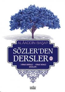 Sözler'den Dersler - VI (Yirmi Birinci - Yirmi İkinci Sözler)