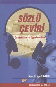 Sözlü Çeviri; Çalışmaları ve Uygulamaları