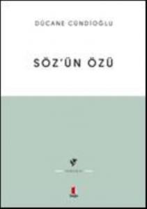 Sözün Özü - Kelâm-ı ilâhînin Tabiatına Dâir