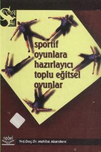 Sportif Oyunlara Hazırlayıcı Eğitsel Oyunlar