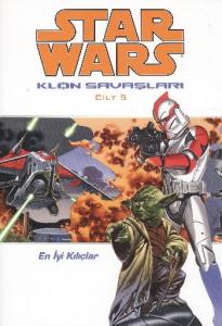 Star Wars Klon Savaşları Cilt:5; En İyi Kılıçlar